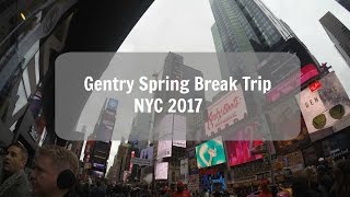 Gentry Spring Break NYC 2017