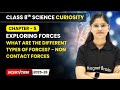 Types of Forces : Non Contact Force -  Exploring Forces | Class 8 Science Curiosity | Ch 5 | CBSE