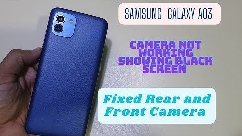 Galaxy A03 Camera Error | Camera Not Working Black screen show