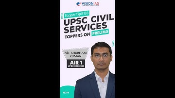 TOPPERS ON PRELIMS | MR. SHUBHAM KUMAR, RANK 1, UPSC CIVIL SERVICES 2020| TIP #133