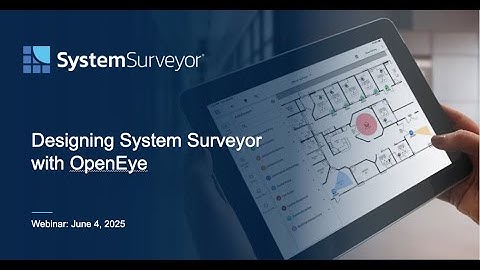 Manufacturer Spotlight Webinar: How to design OpenEye using System Surveyor