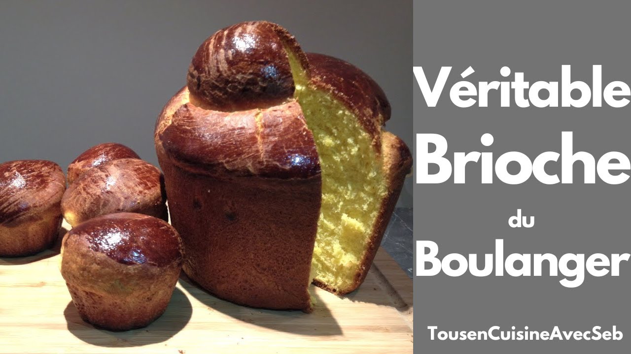 La Veritable Brioche Du Boulanger Tousencuisineavecseb Youtube