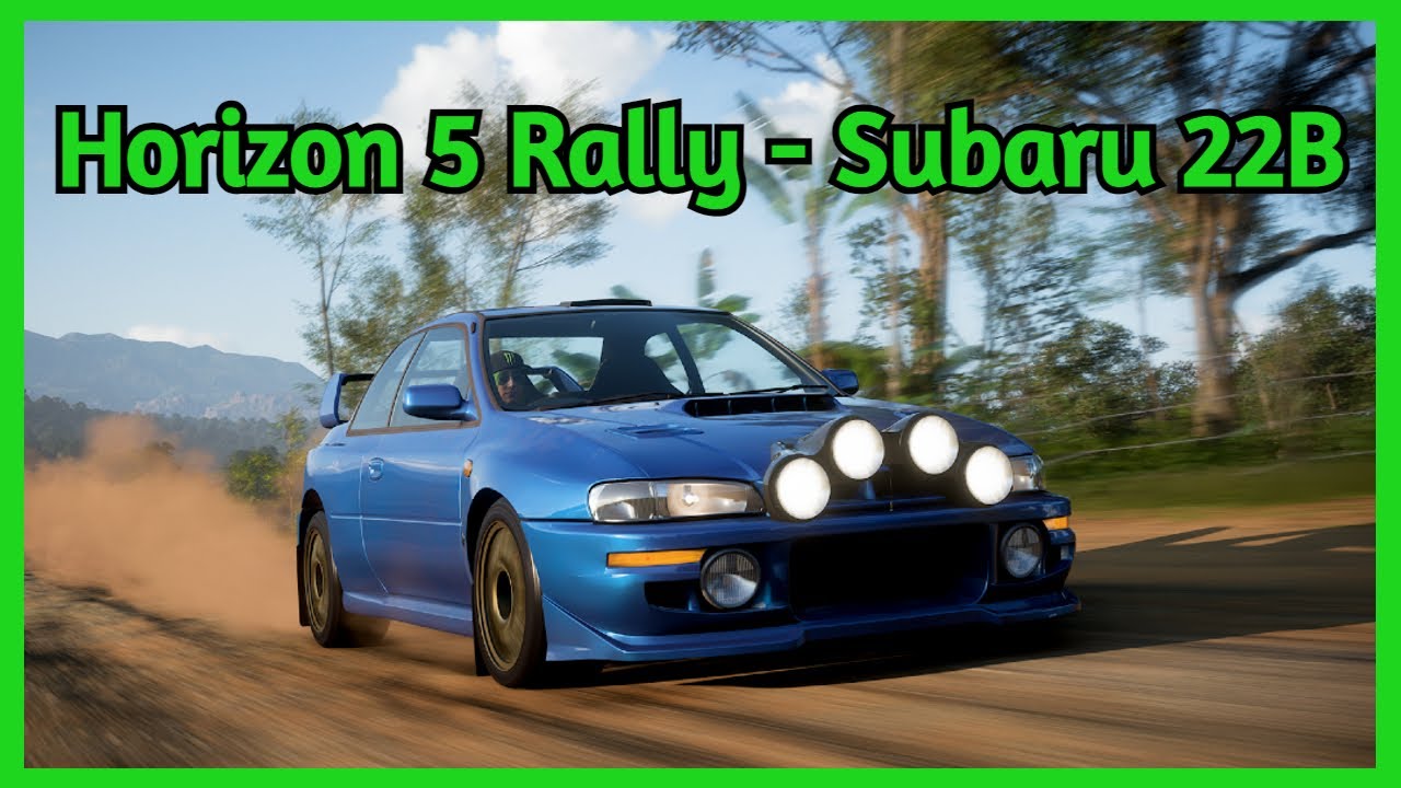 22b Rally Build Horizon 5| Rally Build - Subaru 22B - YouTube