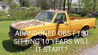 OBS Ford F150 sitting  for 10 years will it start?