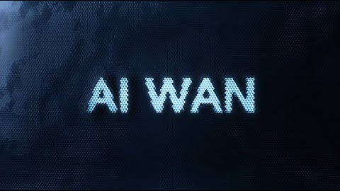 Introducing AI WAN. The Intelligent Network Era has Arrived