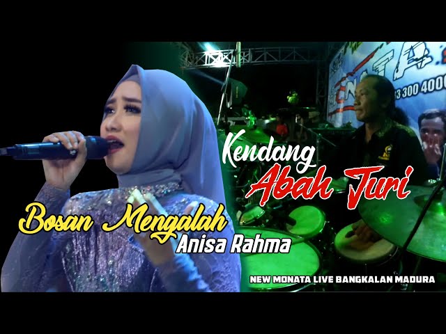 Bosan Mengalah - Anisa Rahma - Kendang Abah Juri New Monata Live Tanah Merah Bangkalan class=