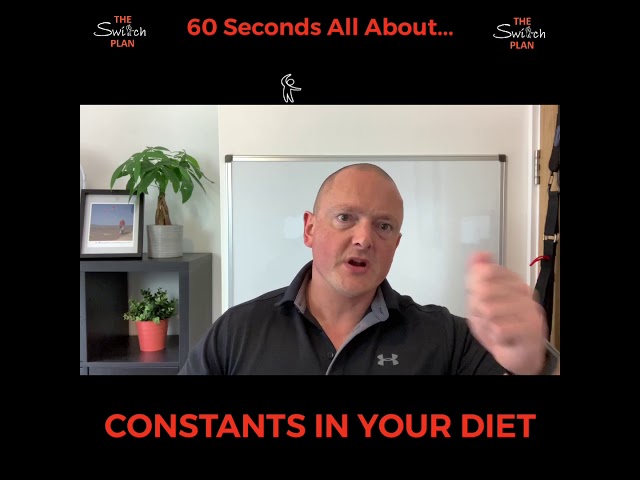 Constants in your diet