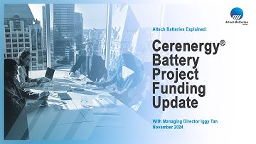 Cerenergy Battery Technology - Project Funding Update November 2024 | ALTECH (ASX: ATC)