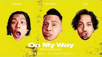 変態紳士クラブ / On My Way (Visualizer)