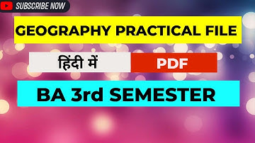 Geography practical file ll BA 3rd Semester ll 2025