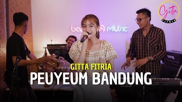 PEUYEUM BANDUNG - GITTA FITRIA | LIVE COVER