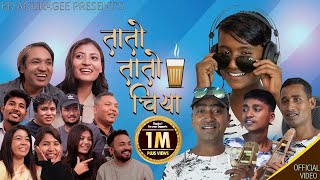 Tato Tato Chiya  तातो तातो चिया| BB Anuragee Utsaha ghimire |Biraj,Milan,Hemraj,Bharat Gandarba