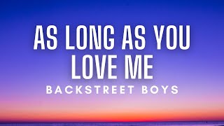 Backstreet Boys  As Long As You Love Me (Lyrics)