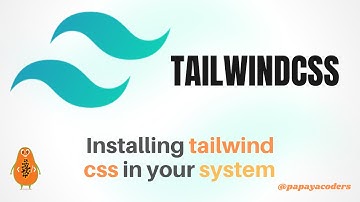 Installing Tailwind Css using npm | Tailwind Css tutorials in hindi | Papaya Coders