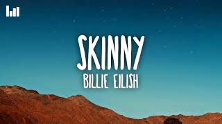 Billie Eilish - SKINNY (Lyrics) 🎧 | Deep Emotional Song