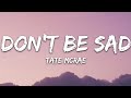 Tate mcrae  dont be sad lyrics