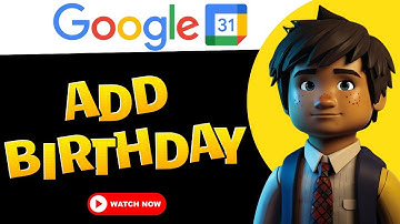 How to Add Birthdays on Google Calendar (Step by Step)