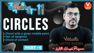 Circles L4 | Chord With A Given Middle Point, Chord Of Contact, Pair Of Tangents | Class 11 Maths