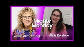 “Figure IT Out” when you don’t know what to do: Mighty Monday w/ Cheri Armstrong & Mae Renfroe