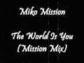 Miniature de la vidéo de la chanson The World Is You (Mission Dub Mix)