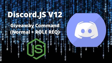 Discord JS V12 | Giveaway Command (Normal + ROLE REQ)