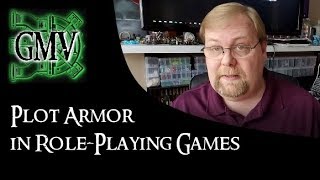 Plot Armor in Role-Playing Games - GM Advice for all RPG Systems