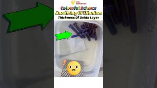#colourful #science #anodizing of #titanium #physics #chemistry #vyasedification #viral #shorts #yt