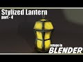 Retopology in Blender  - Stylized Lantern Part-4