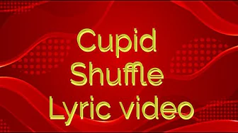 Cupid Shuffle Lyric Video Cupid Shuffle Lyric Video