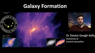 MSAS webinar#230 - 'Galaxy Formation' by Dr Steven Gough-Kelly