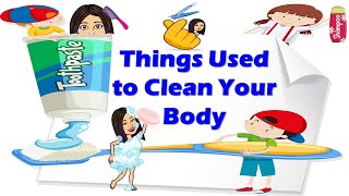 Things Used To Clean Your Body Kindergarten Teacher Beth Cl Tv