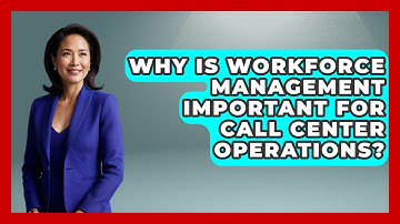 Why Is Workforce Management Important for Call Center Operations? | Call Center Pro Strategies News