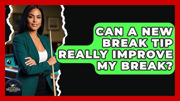 Can A New Break Tip Really Improve My Break? - Billiards Hustlers