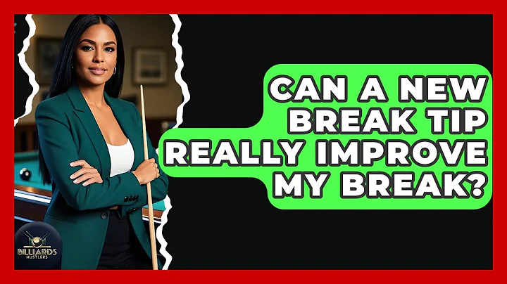 Can A New Break Tip Really Improve My Break? - Billiards Hustlers