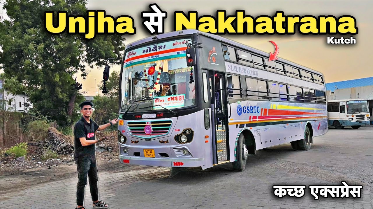 Unjha To Nakhatrana in GSRTC decorated sleeper bus journey ✨✨ | Kutch Expressw  🚎 🔥 | EP30