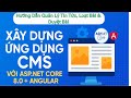 Hướng Dẫn Quản Lý Tin Tức và Duyệt Bài Trên CMS ASP.NET Core 8.0 Kết Hợp Angular