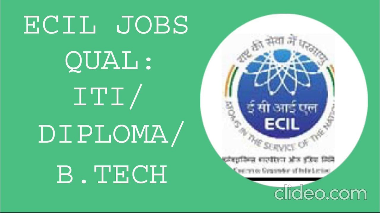 ECIL jobs I Qualification: BTech/Diploma/ITI