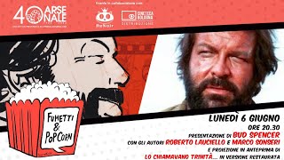 Bud Spencer a fumetti - Incontro in diretta con Marco Sonseri e Roberto Lauciello