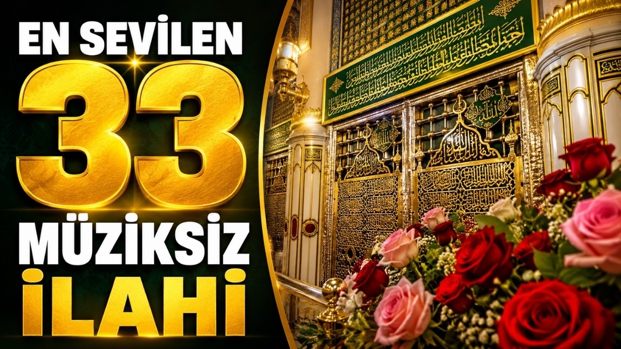 EN SEVİLEN 33 MÜZİKSİZ İLAHİ | MEVLAM ÇEKİRDEĞE ORMAN GİZLEMİŞ