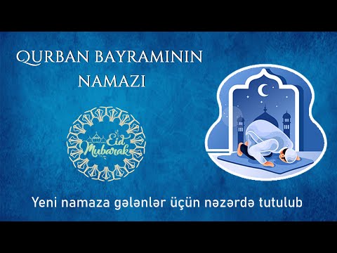 Qurban bayramının namazı (Qılınma qaydası)