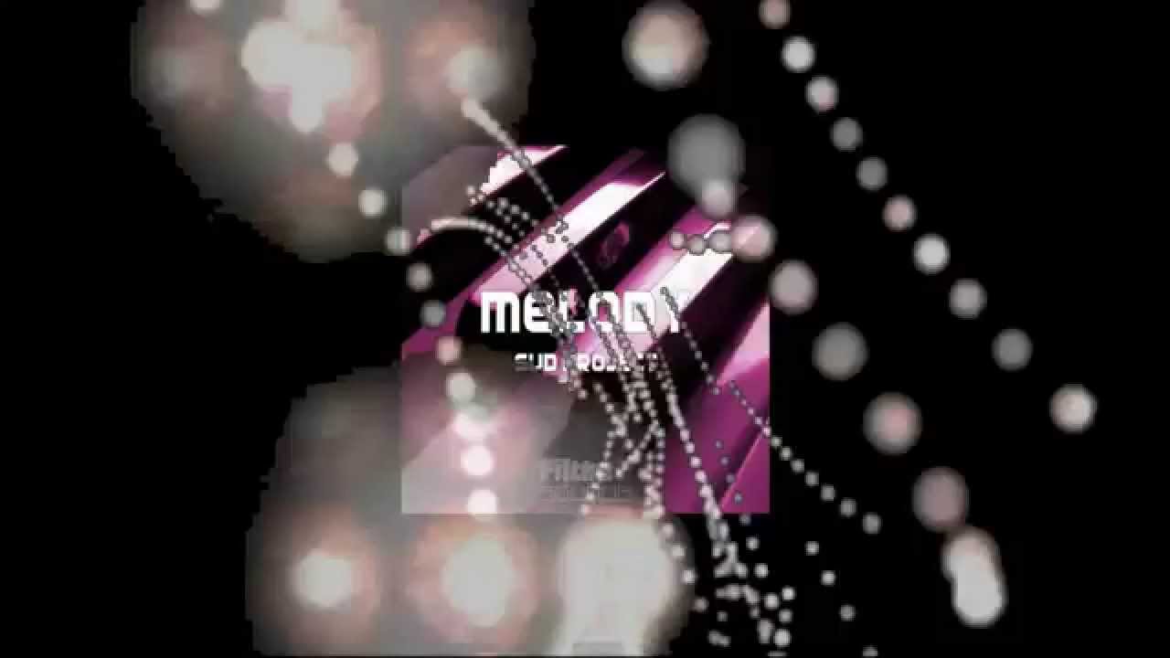 Watch Sud Project - Melody on YouTube Watch Sud Project - Melody on YouTube
