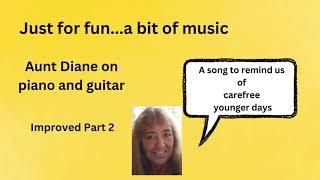Piano, guitar, singing, take 2 by Aunt Diane 157 48 views 8 months ago 1 minute, 52 seconds