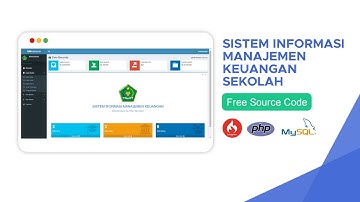 SISTEM INFORMASI MANAJEMEN KEUANGAN SEKOLAH BERBASIS WEB - Free Source Code