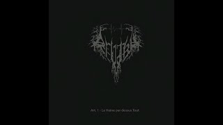 Arvakh - Art 1 La Haine Par Dessus Tout (Full Album)