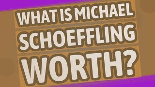 What is Michael schoeffling worth?