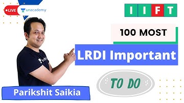IIFT 2021 | 100 Most Important Questions | LRDI | Parikshit Saikia | Unacademy CATalyst |