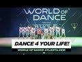 Dance 4 your life  team division  world of dance atlanta 2018  wodatl18