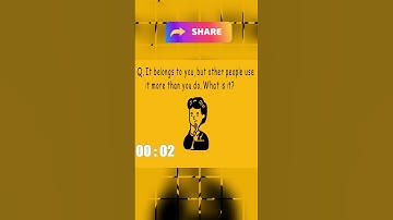 What Belongs To You But Other People Use It More Than You | Riddle With Answer #shorts