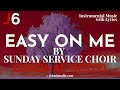 Sunday Service Choir | Easy On Me Instrumental Music and Lyrics Original Key (F)