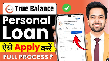 How to take a loan from True Balance - How to get a True Balance Loan? | Full Process Step by Step